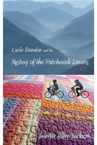 Lucie Brandon and the Mystery of the Patchwork Dreams