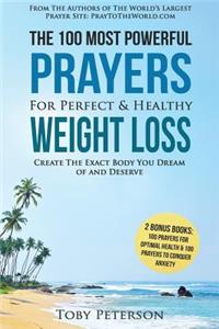 Prayer the 100 Most Powerful Prayers for Perfect & Healthy Weight Loss 2 Amazing Bonus Books to Pray for Optimal Health & Anxiety: Create the Exact Body You Dream of and Deserve