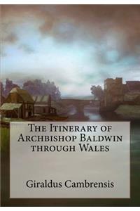 Itinerary of Archbishop Baldwin through Wales