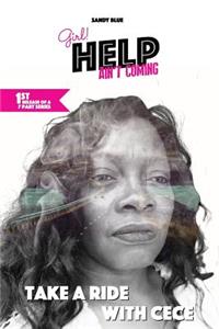 Girl! Help Ain't Coming