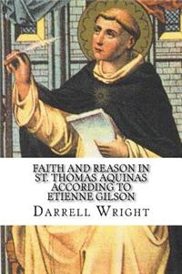 Faith and Reason in St. Thomas Aquinas According to Etienne Gilson