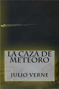 La Caza de Meteoro (Spanish Edition)