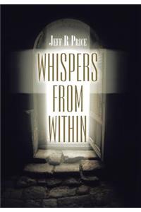 Whispers from Within