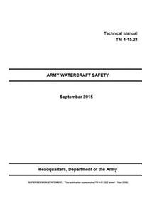 Technical Manual TM 4-15.21 Army Watercraft Safety September 2015