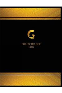 Forex Trader Log Log (Logbook, Journal - 125 pages, 8.5 x 11 inches)