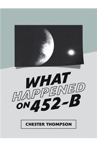 What Happened on 452-B