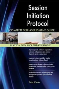 Session Initiation Protocol Complete Self-Assessment Guide