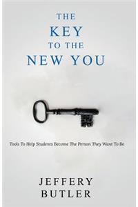 The Key To the New You