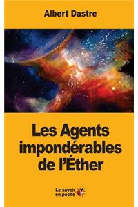 Les Agents impondérables de l'Éther