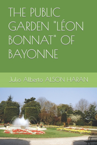 The Public Garden Léon Bonnat of Bayonne