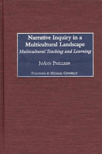 Narrative Inquiry in a Multicultural Landscape
