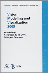 Vision Modeling, and Visualization 2005