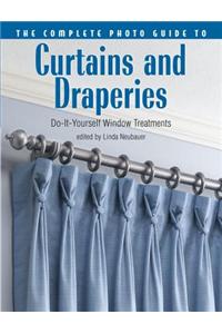 The Complete Photo Guide to Curtains and Draperies