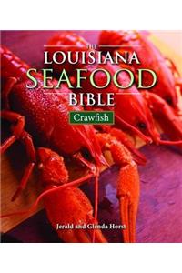 Louisiana Seafood Bible: Crawfish