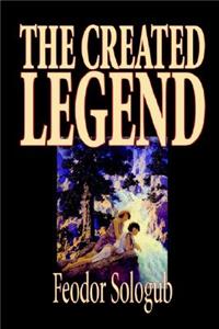 The Created Legend by Fyodor Sologub, Fiction, Literary