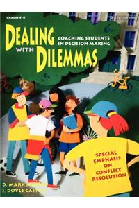 Dealing with Dilemmas: Coaching Students in Decision Making