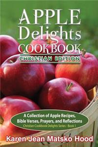 Apple Delights Cookbook, Christian Edition