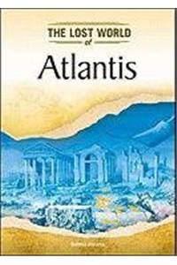 Atlantis (Lost Worlds and Mysterious Civilizations)