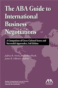 The ABA Guide to International Business Negotiations