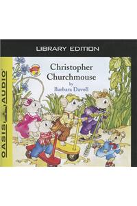 Christopher Churchmouse (Library Edition)