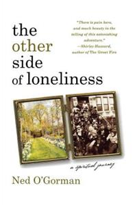 The Other Side of Loneliness: A Spiritual Journey: A Spititual Journey