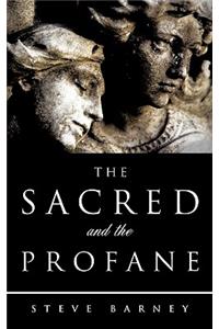 Sacred and The Profane