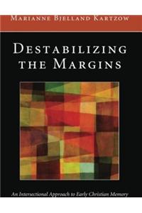 Destabilizing the Margins