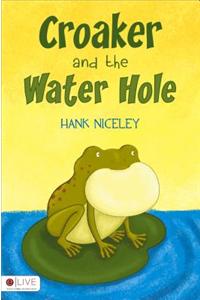 Croaker and the Water Hole