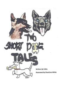 Two Short Dog Tales