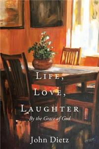 Life, Love, Laughter