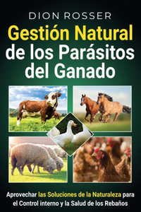 Gestión natural de los parásitos del ganado