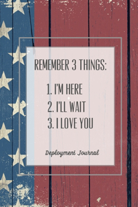 Remember 3 Things, Deployment Journal