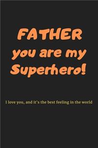 2020 Father You Are My Superhero