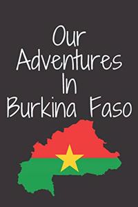 Our Adventures In Burkina Faso