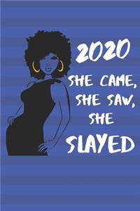 She Came, She Saw, She Slayed 2020