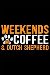 Weekends Coffee & Dutch Shepherd