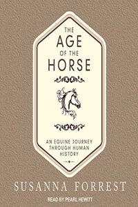 Age of the Horse Lib/E