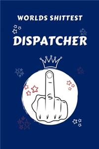 Worlds Shittest Dispatcher