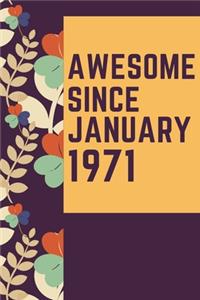 Awesome Since January 1971 Notebook Birthday Gift