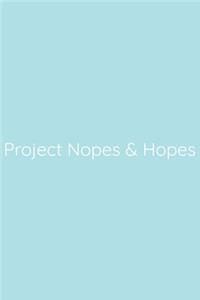 Project Nopes & Hopes Notebook