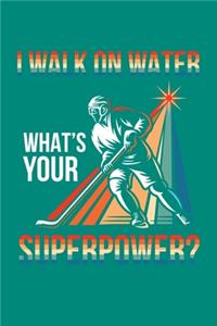 I Walk On Water What's Your Superpower?