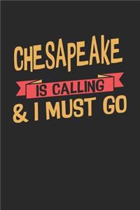Chesapeake is calling & I must go