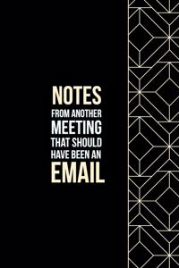 Notes from another Meeting that should have been an Email