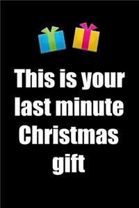 This is your last minute Christmas gift