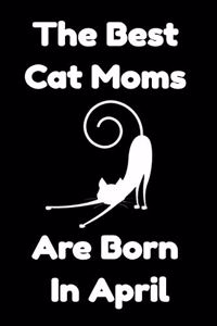 The Best Cat Moms Are Born In April