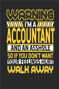 Warning I'm A Accountant And An Asshole So If You Don't Want Your Feelings Hurt Walk Away