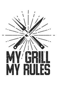 My Grill My Rules