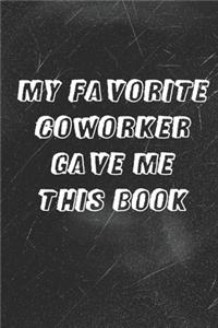 My Favorite Coworker Gave Me This Book