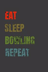 Eat Sleep Bowling Repeat