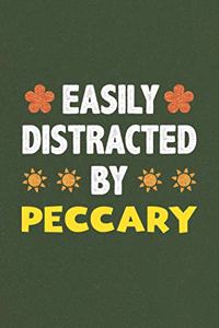 Easily Distracted By Peccary